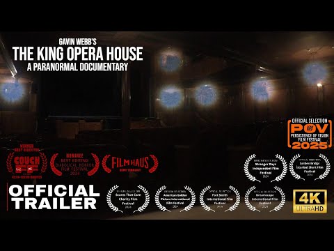 The King Opera House: A Paranormal Documentary