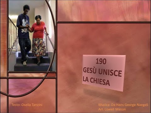 190 Gesù unisce la chiesa - Canti di Lode Chiesa Cristiana Avventista del Settimo Giorno