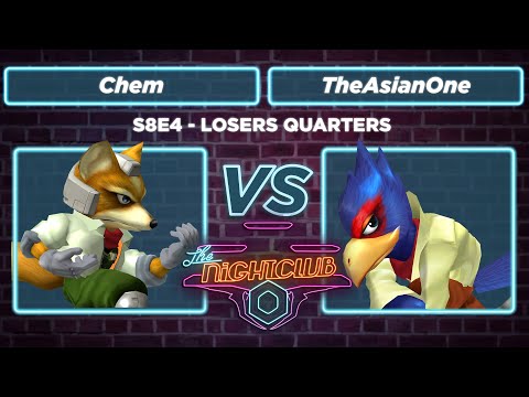 The Nightclub S8E4 - TheAsianOne (Falco) vs Chem (Fox) - Losers Quarters SSBM