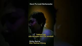 Download lagu Dewi Purwati Berkaraoke | Nicky Astria - Biar Semua Hilang #nickyastria #dewipurwati #reels mp3