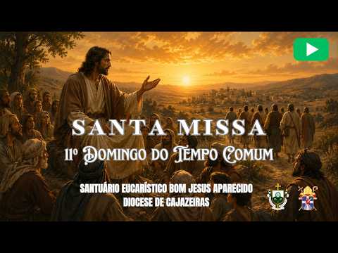 11º Domingo do Tempo Comum l Domingo (Manhã) (14/06/2026)