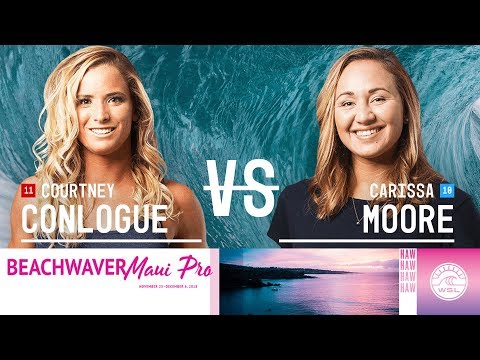 Courtney Conlogue vs. Carissa Moore - Semifinals, Heat 2 - Beachwaver Maui Pro 2018