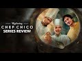 Replacing Chef Chico | Series Review!