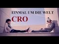 Cro - Einmal um die Welt (Subtitulado deutsch ...