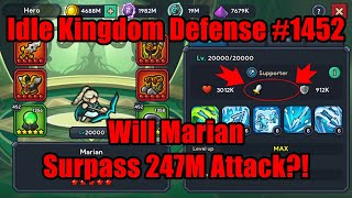 Idle Kingdom Defense #1452 - Will Marian Surpass 247M Attack?! #IdleKingdomDefense