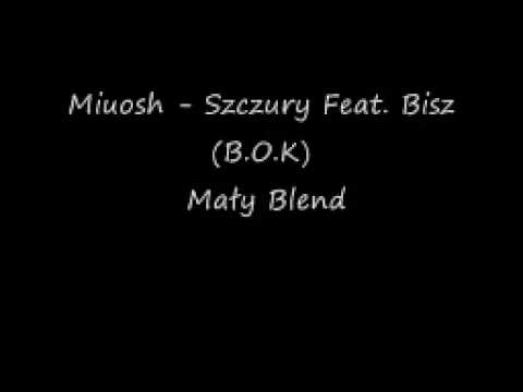 Miuosh - Szczury Feat Bisz ( B.O.K) Mały Blend