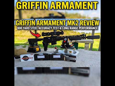 🔥Griffin Armament MK2 Review  800 Yard Steel Accuracy Test \u0026 Long Range Performance