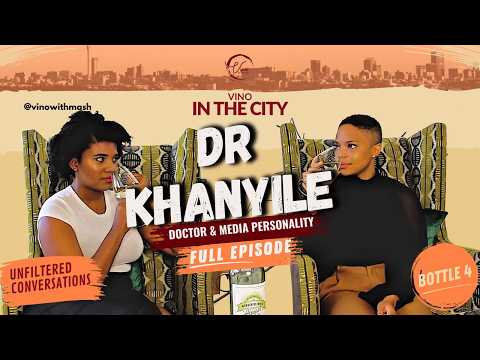 FROM MEDICINE TO WINE: DR. KHANYILE ON PURPOSE, ENTREPRENEURSHIP & ALMOST ZERO WINE | FULL EPISODE