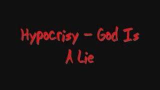Hypocrisy - God Is A Lie