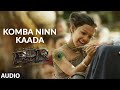 Komba Ninn Kaada Audio Song (Malayalam) | RRR | NTR, Ram Charan | Maragadhamani | SS Rajamouli
