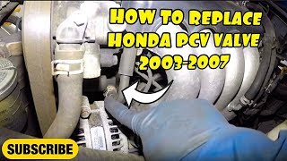 Replacing the PCV on Honda Accord 2003 to 2007