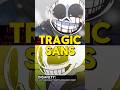 Insanity Sans Is TRAGIC Sans Undertale Insanitysans Undertaleau Sansaus Sansundertale Shorts
