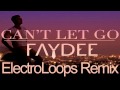 Faydee - Can't Let Go (ElectroLoops Remix 2014 ...