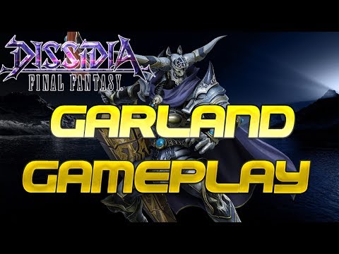 Final Fantasy: Dissidia NT - Garland Gameplay