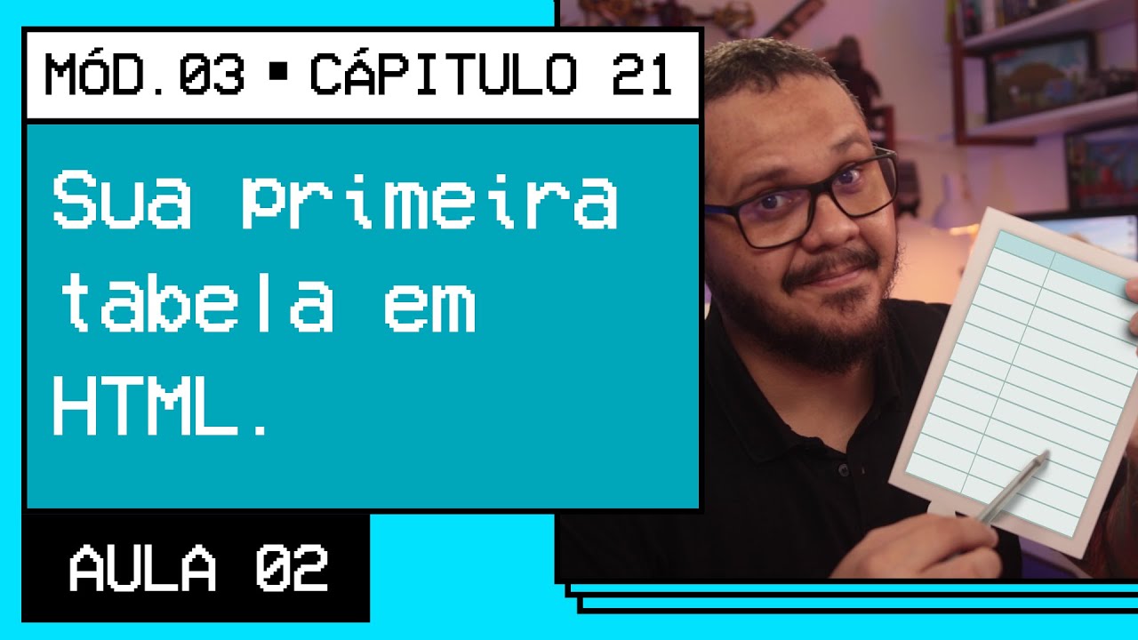Sua primeira tabela em HTML - @Curso em Vídeo HTML5 e CSS3