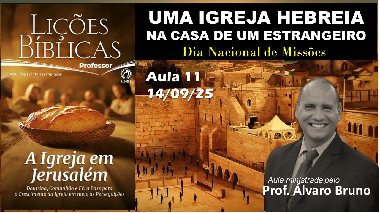 Lição 11 [Lições Adultos] Uma Igreja hebreia na Casa de Um Estrangeiro