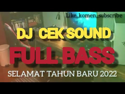 dj terbaru spesial tahun baru 2022 full bass