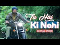 Tu Hai Ki Nahi - 4K FULL VIDEO Song | Roy | Ankit Tiwari | Ranbir Kapoor, Jacqueline Fernandez