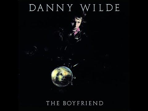 CD JUNKIE presents DANNY WILDE's The Boyfriend (first time on CD)!