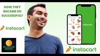 Instacart | Success Story #8 | Millionaire Mindset