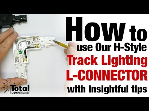 How to use our H-Style 3-Wire Track Lighting L-Connector with insightful tips