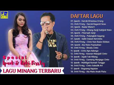 Lagu Minang Terbaru 2019 Terpopuler Saat Ini - Ipank & Ovhi Firsty FULL ALBUM
