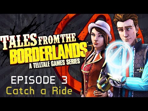 Tales From Borderlands Full Episode 3 - Catch a Ride (Full Walkthrough) 4K