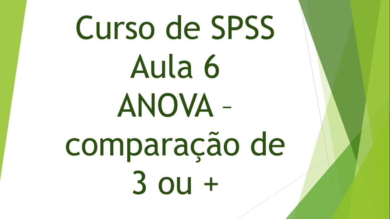 SPSS aula 6 - ANOVA