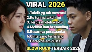Download lagu SLOW ROCK MELAYU TERBAIK 2026 SEDIH MENYENTUH HATI | Ku Terima Takdir ini mp3