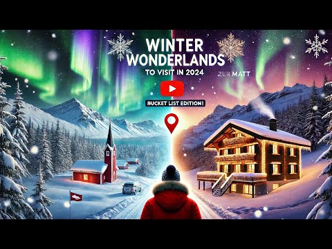 Top Winter Wonderlands to Visit in 2024!!!