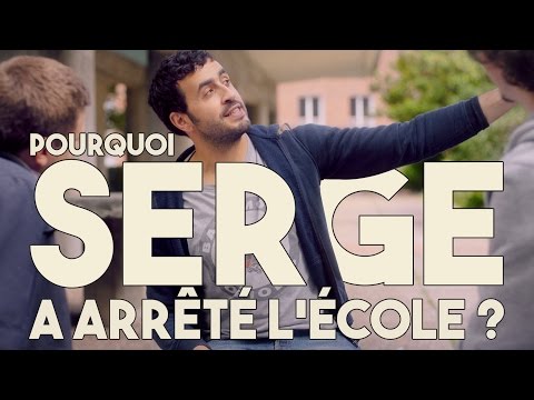 Serge Le Mytho #01 - Pourquoi Serge a arrêté l'école ?