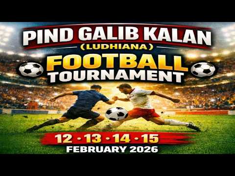 LIVE 🔴 GALIB KALAN (LUDHIANA) FOOTBALL TOURNAMENT 13 FEBRUARY 2026