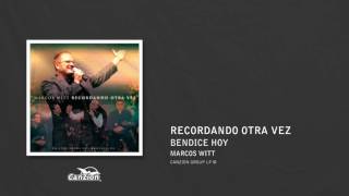 Bendice hoy - Marcos Witt (Version acústica)