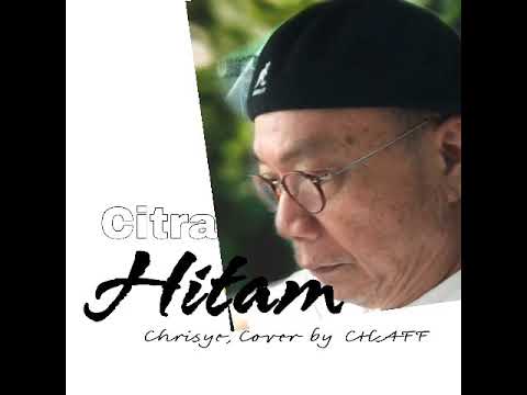 Citra Hitam - Chrisye (Cover by Chaff SARKOMI)
