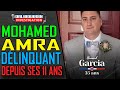 MOHAMED AMRA AVAIT DES PROBLÈME AVEC LA JUSTICE DÈS L'AGE DE 11 ANS