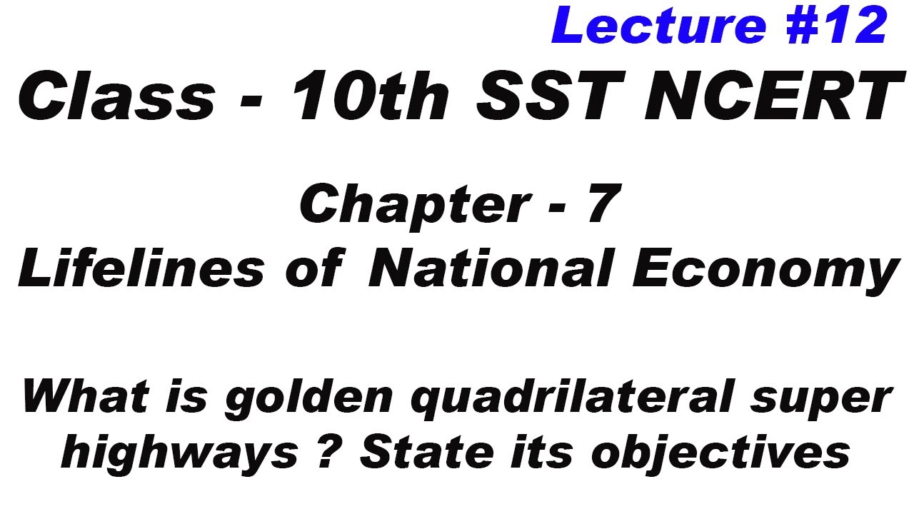 golden quadrilateral super highways and its objective | Lifelines of National Economy | sst | 10th
