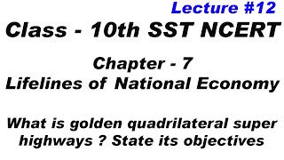 golden quadrilateral super highways and its objective | Lifelines of National Economy | sst | 10th
