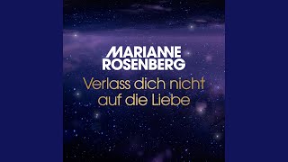 Songtext von Marianne Rosenberg - Verlass dich nicht auf die Liebe Text Musik-video-Miniaturansicht