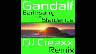 Gandalf - Earthsong vs. Stardance (DJ Creexx Remix) Preview