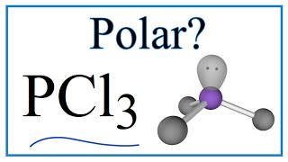 Is PCl3 (Phosphorous trichloride) Polar or Non-Polar