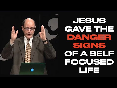 ESH-12 JESUS GAVE US A WARNING--THE DANGER SIGNS OF THE SELF-FOCUSED LIFE. AS NEEDED--REPENT TODAY