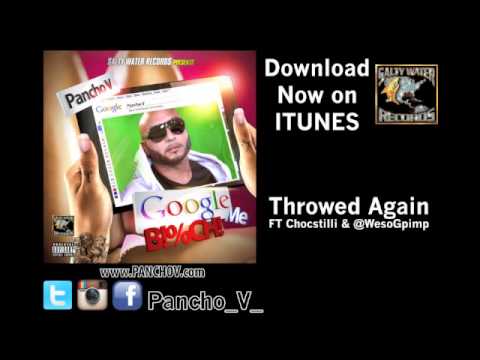 PANCHO V - "Throwed Again" Ft Chocstilli , Weso-G