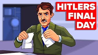 Last 24 Hours of Hitlers Life