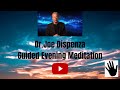 Joe Dispenza Evening Meditation - Evening Guided Meditation