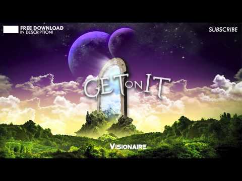 Visionaire - Get On It (Original Mix)