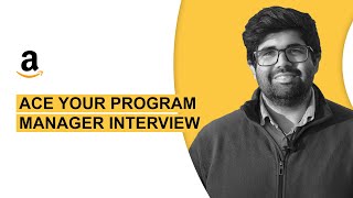 Amazon Program Manager (Amazon PM) interview - Rounds, Process, interview questions & tips.