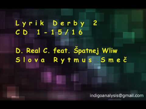 D. Real C. feat. Špatnej Wliw - Slova Rytmus Smeč