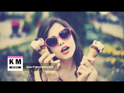 Klaas Ft Steve Noble – Feel