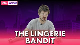 The Lingerie Bandit Strikes!