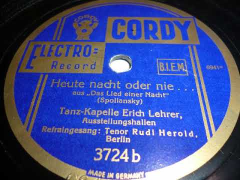 Erich Lehrer Tanz-Kapelle, Rudi Herold, Heute nacht oder nie, Slowfox, Cordy, 1932
